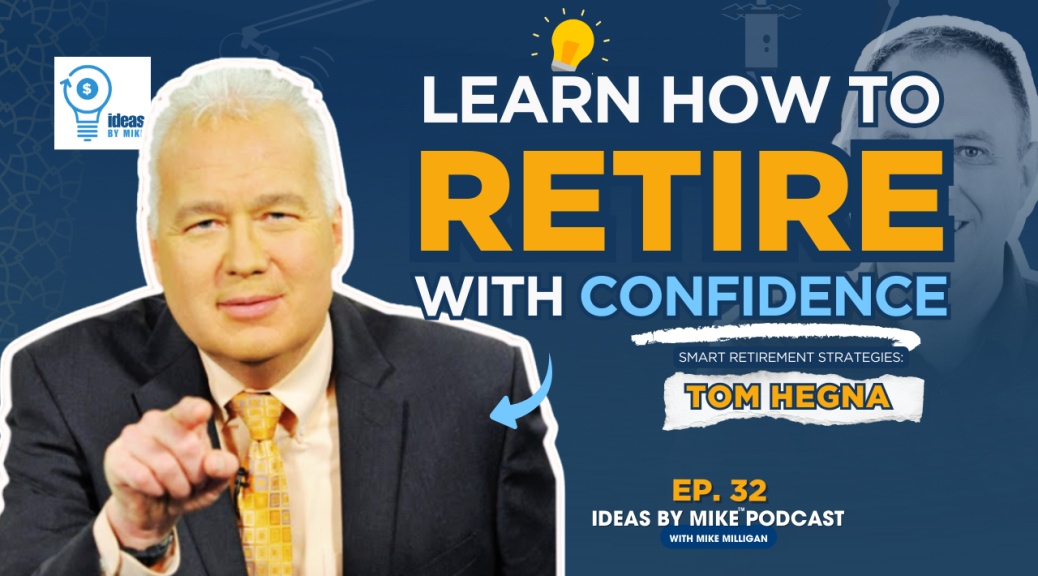 learn-how-to-retire-with-Confidence-with-Tom-Hegna