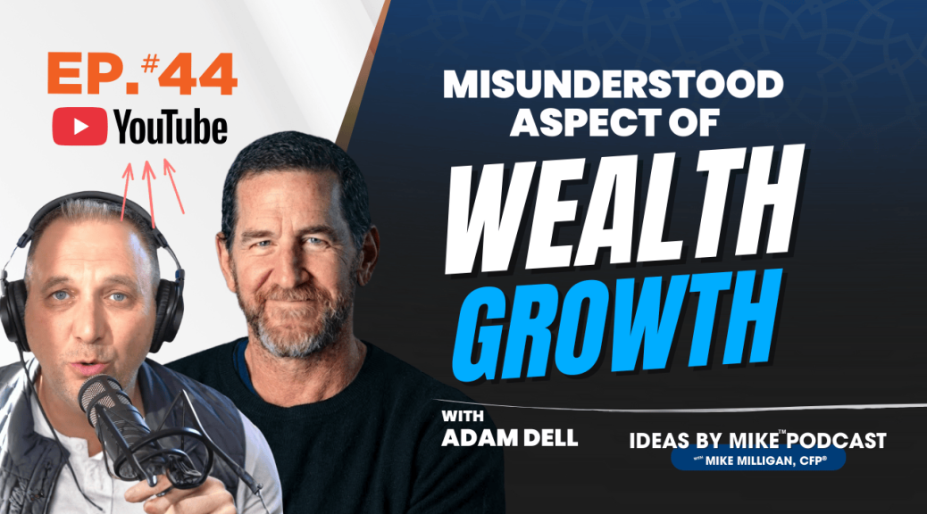 (Ep. 44) Building Personalized Financial Plans That Speak to Your Values with Adam Dell