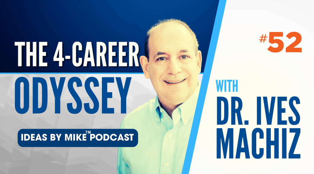 How to Retire into a Dream Job: The Emotional Nature of Retirement | Ideas by Mike™ Ep. 52