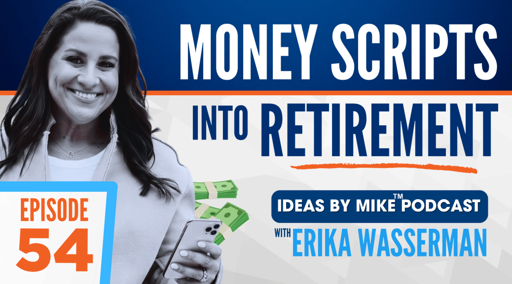 Financial Therapy 101: How Your "Money Scripts" Controls Your Future | Ideas by Mike™ EP54